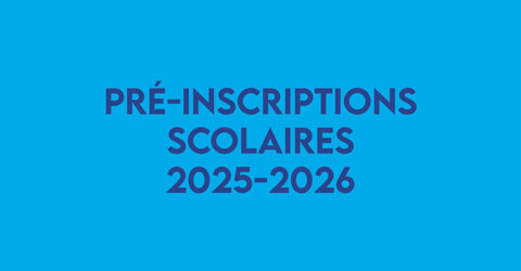 Pré-inscriptions scolaire s 2025-2026