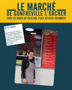 M’Ta Pizza Gonfrevillaise, Mandy Chassagrande prépare et cuit sur place ses pizzas et propose 23 préparations différentes. Présence un jeudi sur deux (semaines impaires).